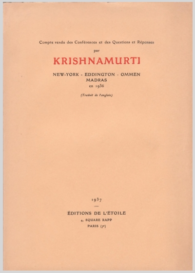 Compte Rendu Des Conferences Et Des Questions Et Reponses Par Krishnamurti New York Eddington Ommen Madras 1936 Jiddu Krishnamurti Traduit De L'Anglais (1