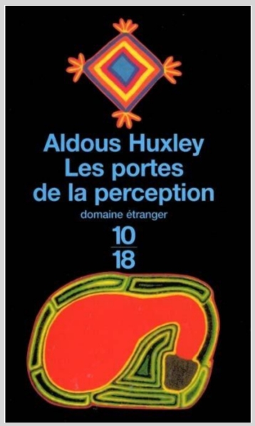 Les Portes De La Perception Aldous Huxley Traduit De L’anglais Par Jules Cas